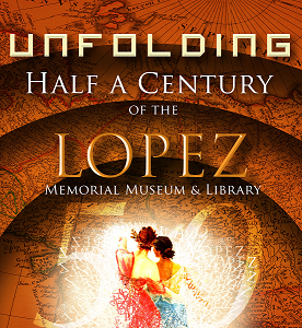 Unfolding Half a Century of Lopez Memorial Museum and Library