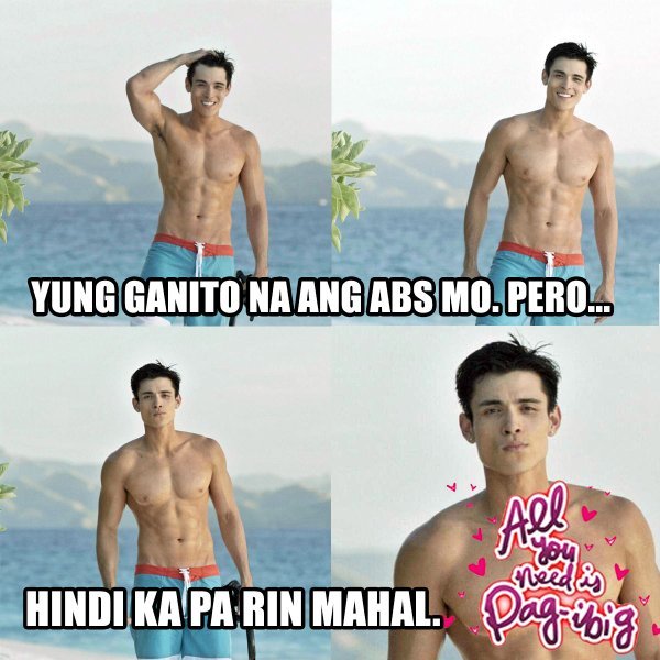 'Yung ganito na ang abs mo, pero.... hindi ka pa rin mahal. #AkinKaNaLang